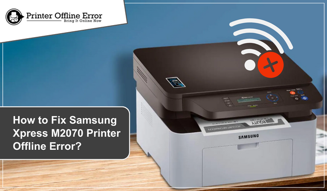 How to Fix Samsung Xpress M2070 Printer Offline Error?